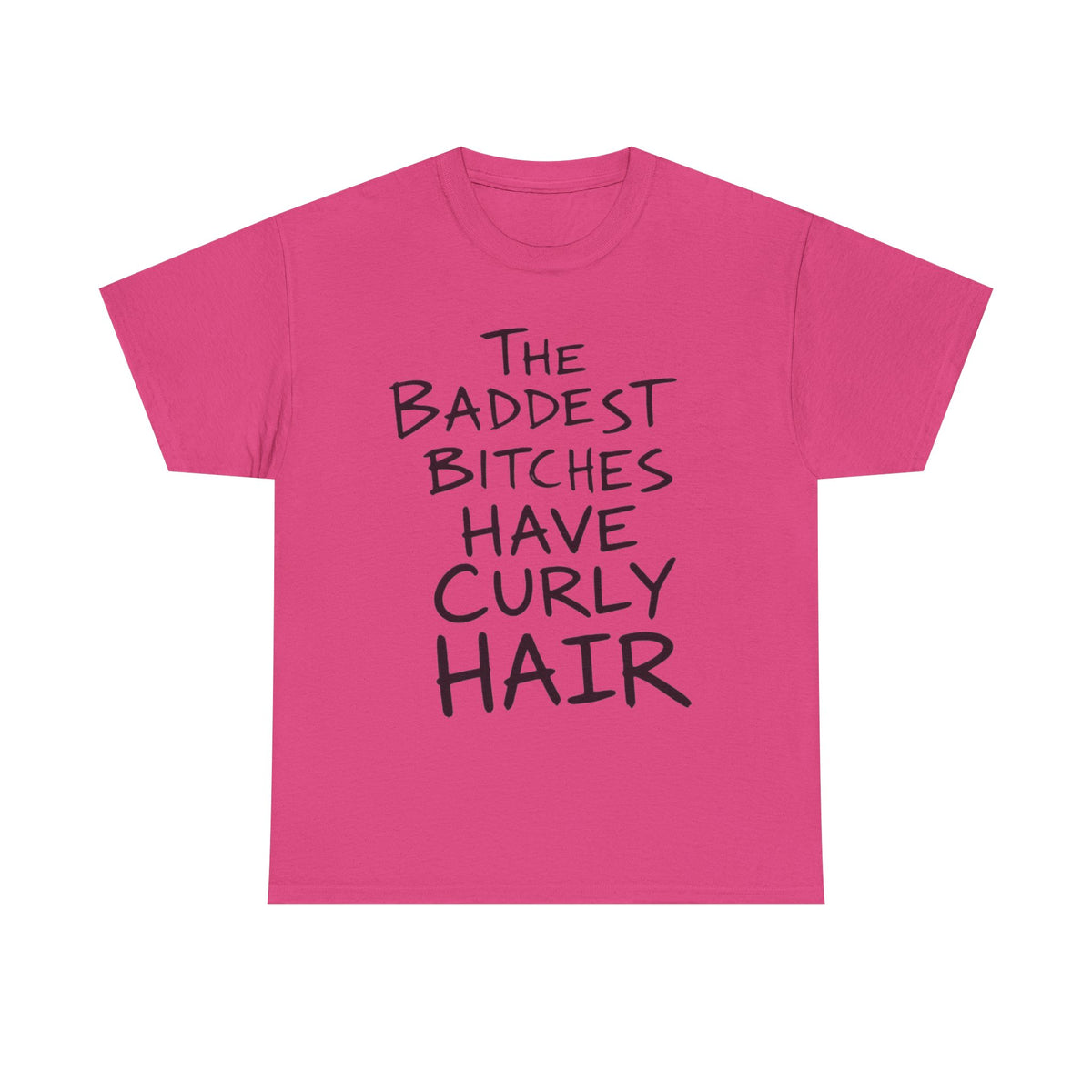 The Baddest Bitches Have Curly Hair