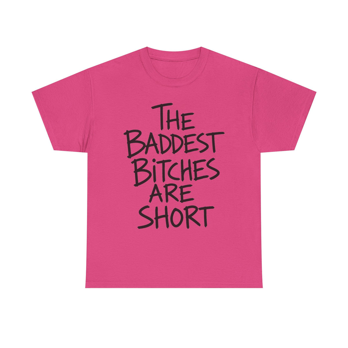 The Baddest Bitches Are Short